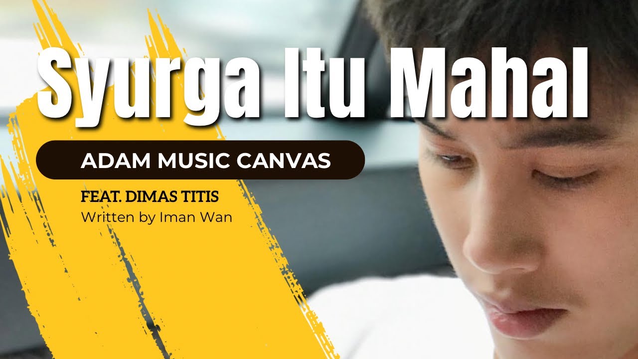 SYURGA ITU MAHAL  | Adam Music Canvas