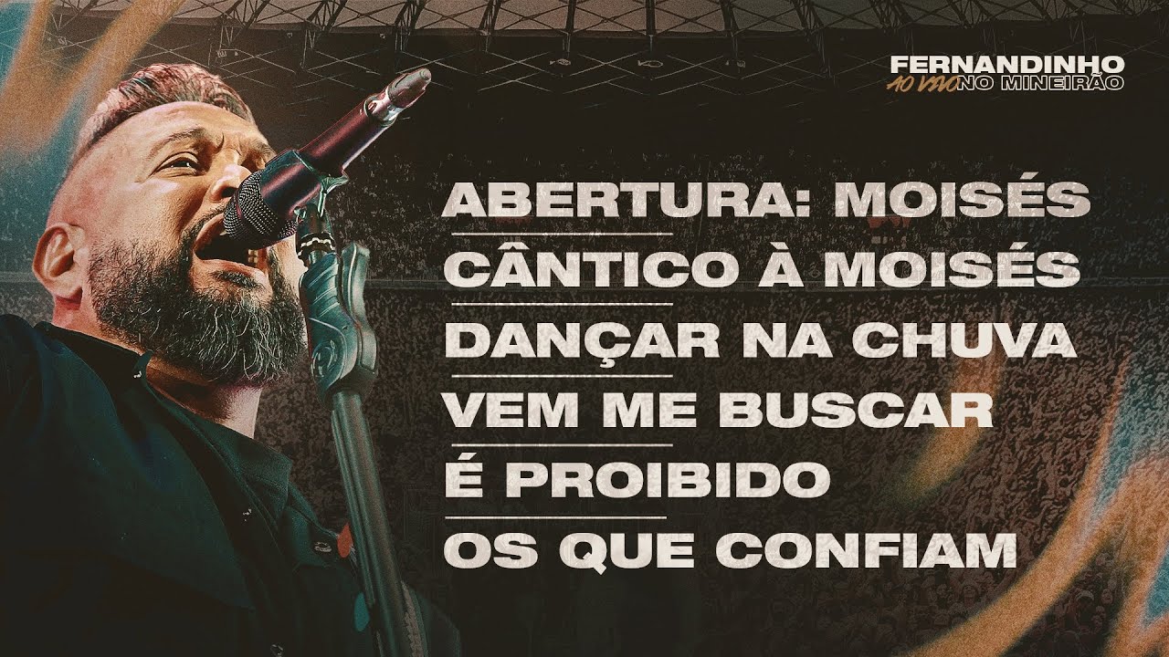 Fernandinho | Moisés, Dançar na Chuva, Vem Me Buscar, É Proibido, Os Que Confiam | Ao Vivo Mineirão