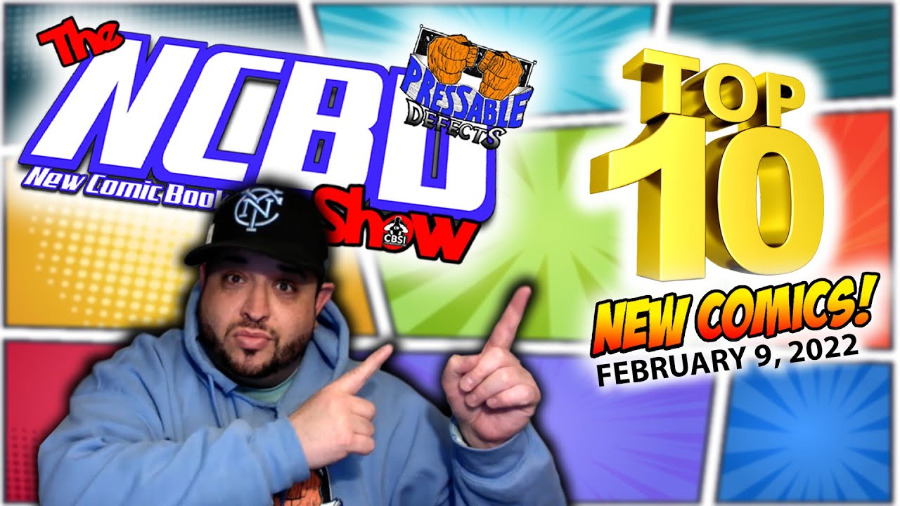 Our TOP 10 NEW Comics This Week |  New Comic Book Day February 9 2022 - CBSI NCBD Show