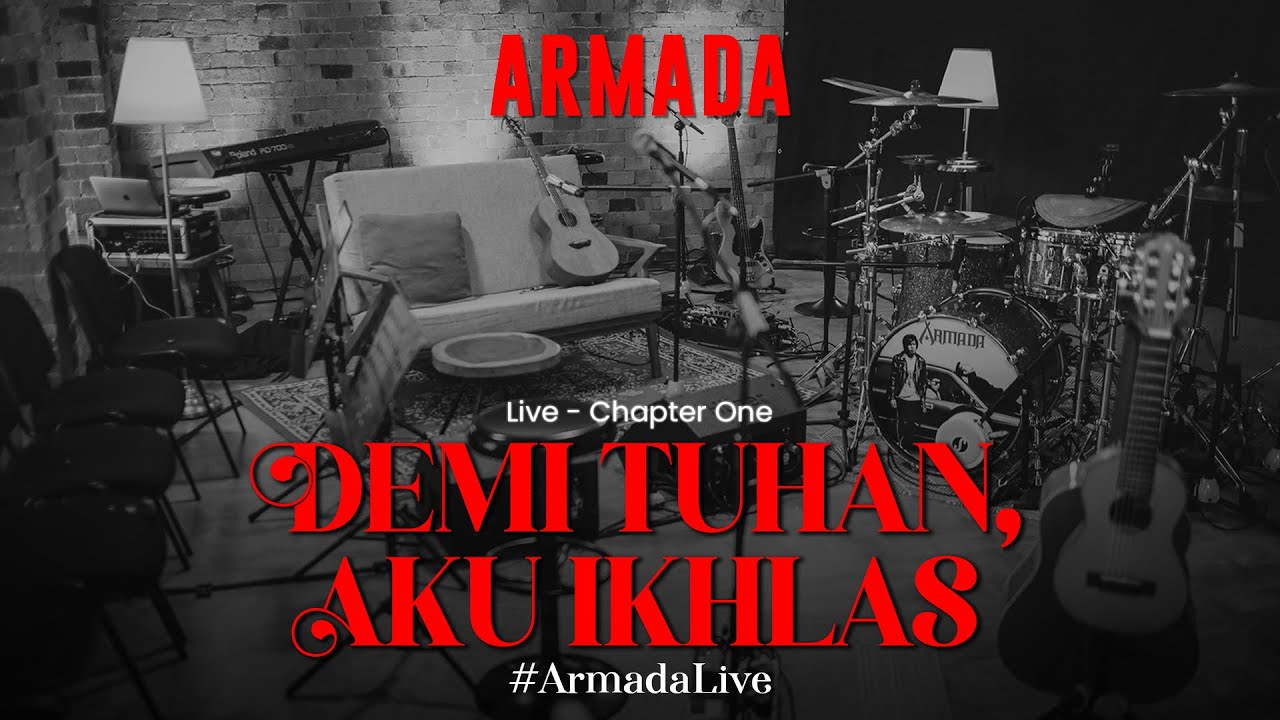 [Live - Chapter One] Armada - Demi Tuhan, Aku Ikhlas