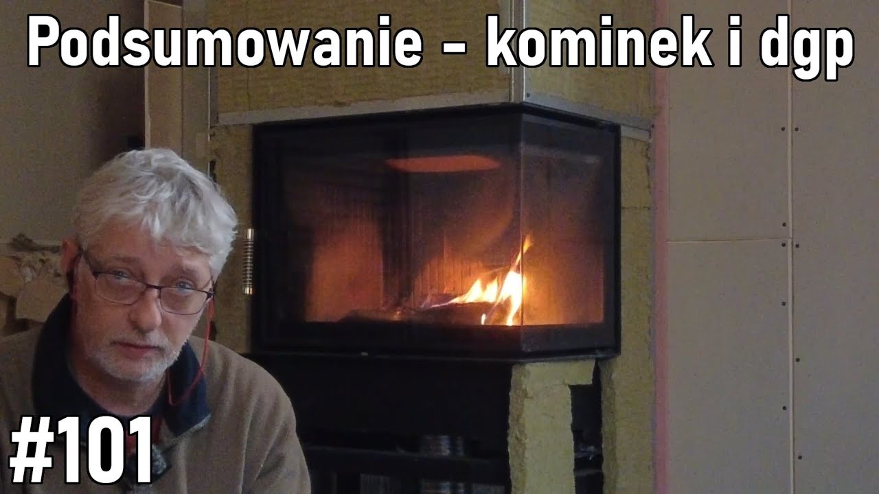 Podsumowanie - kominek i dgp / Dom szkieletowy / Projekt Maurycy #99