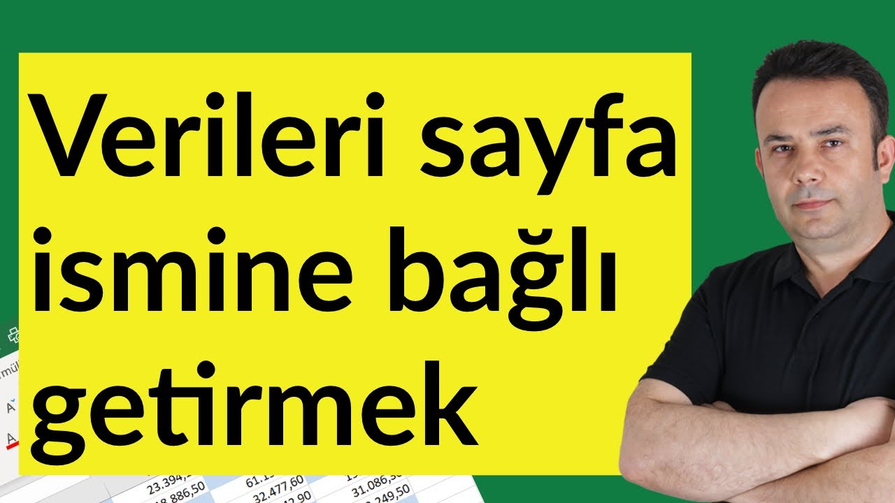 Excel verileri sayfa isimlerine bağlı getirme nasıl yapılır?