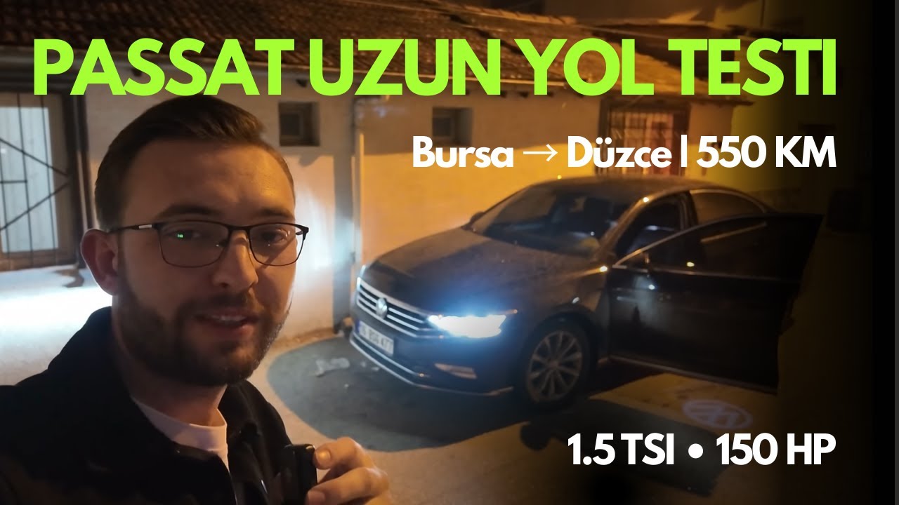 Passat 1.5 TSI Uzun Yol Testi | Bursa – Düzce 550 KM Gerçek Yakıt Tüketimi