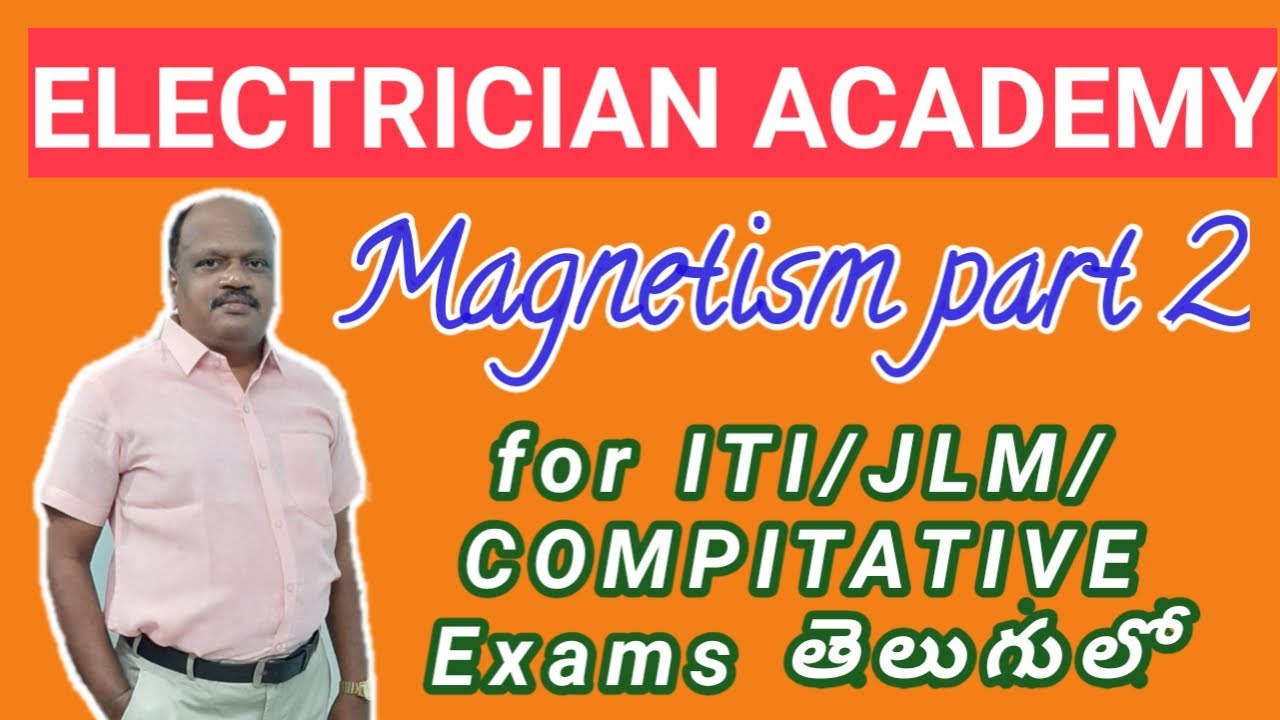 MAGNETISM | MAGNETIC MATERIALS | ELECTRICIANS IN SCCL ! THEETLA ACADEMY ! ELECTRICIAN ACADEMY