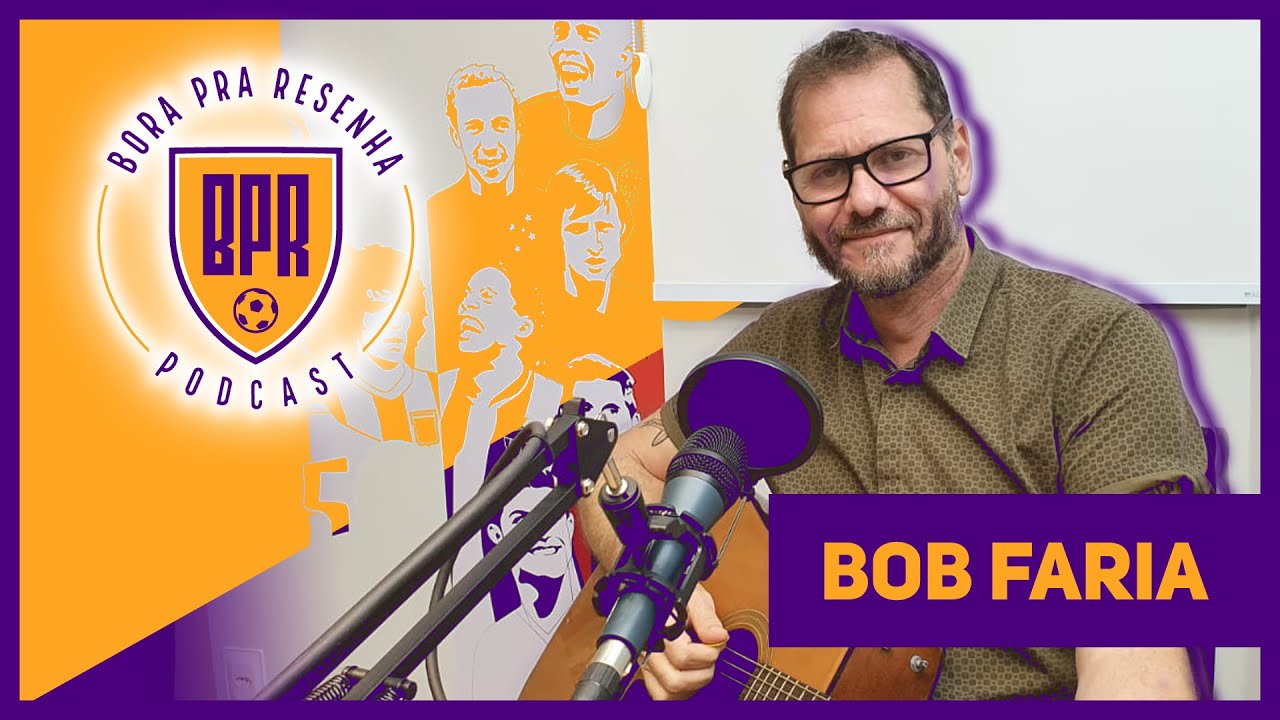 BOB FARIA - BPR Podcast #4