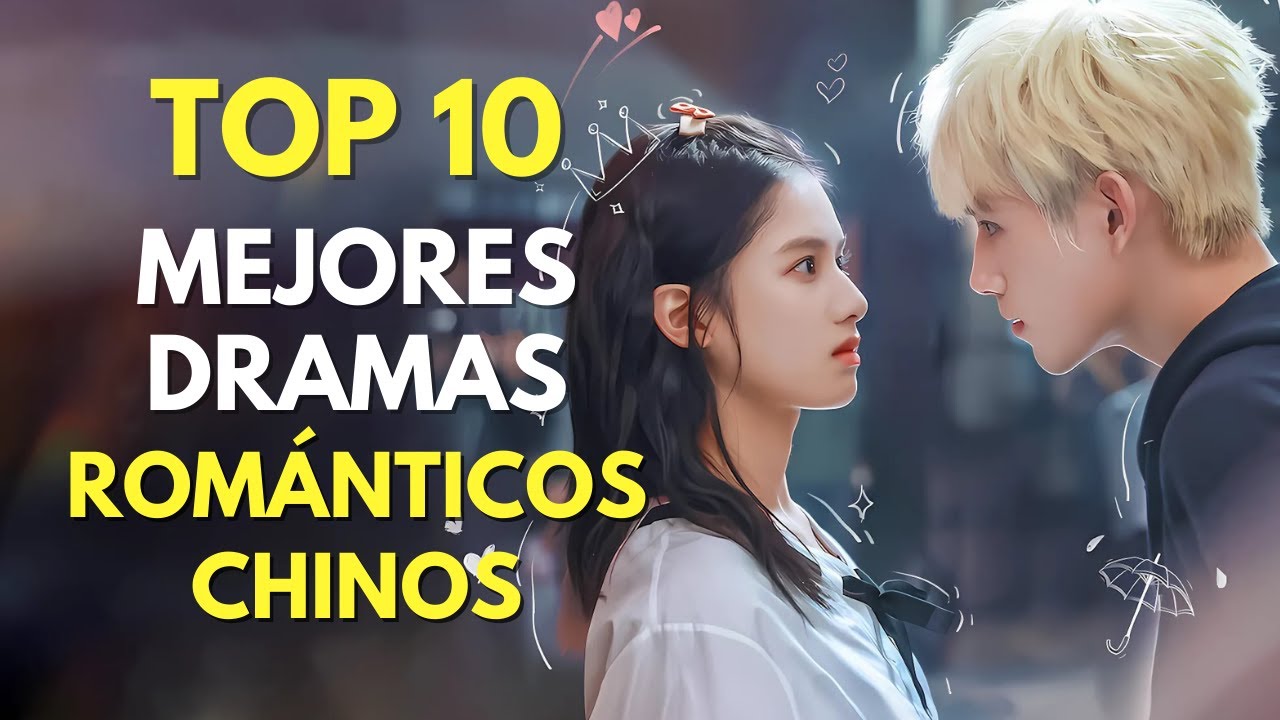 Los 10 MEJORES Dramas Chinos de Amor Que NO Puedes Perderte!