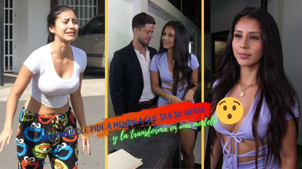 Millonario le pide a mendiga que sea su novia y la transforma en una modelo😱