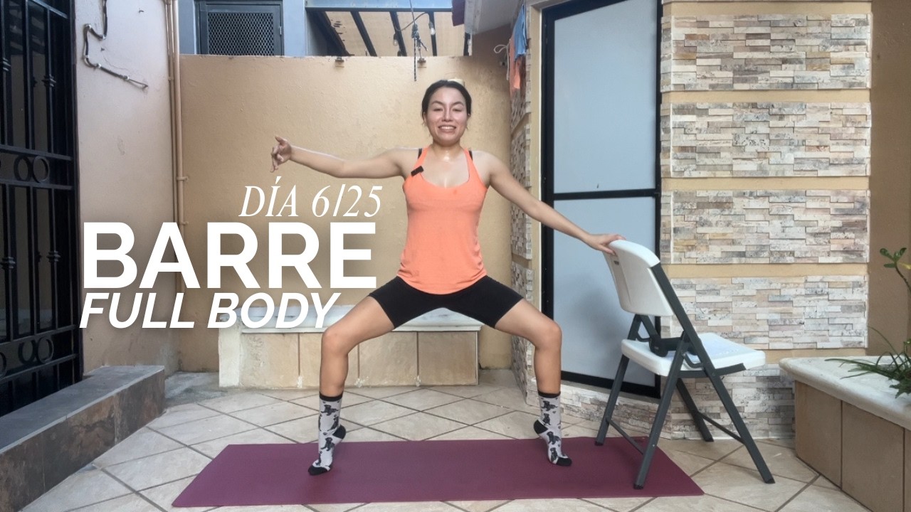 DIA 6/25 | BARRE FULL BODY Y PARA POSTURA | 35 MIN