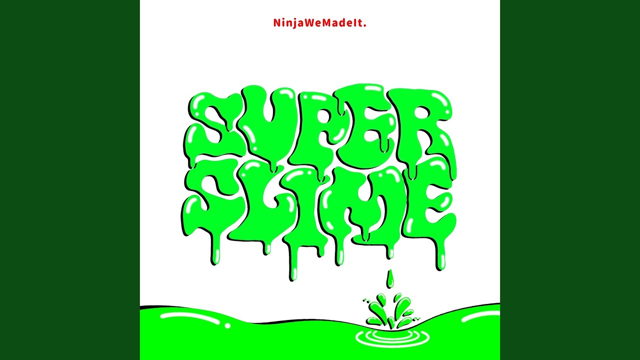 SUPER SLIME