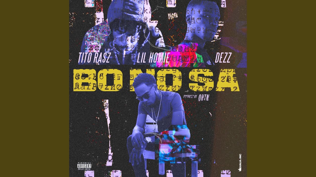 Bo No Sa (feat. Dezz & Lil Homie)