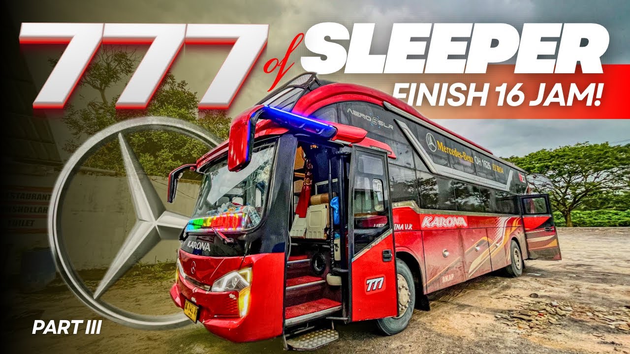 UJUNG BATU ROKAN – MEDAN 16 JAM NAIK SLEEPER BUS KARONA 777 😎