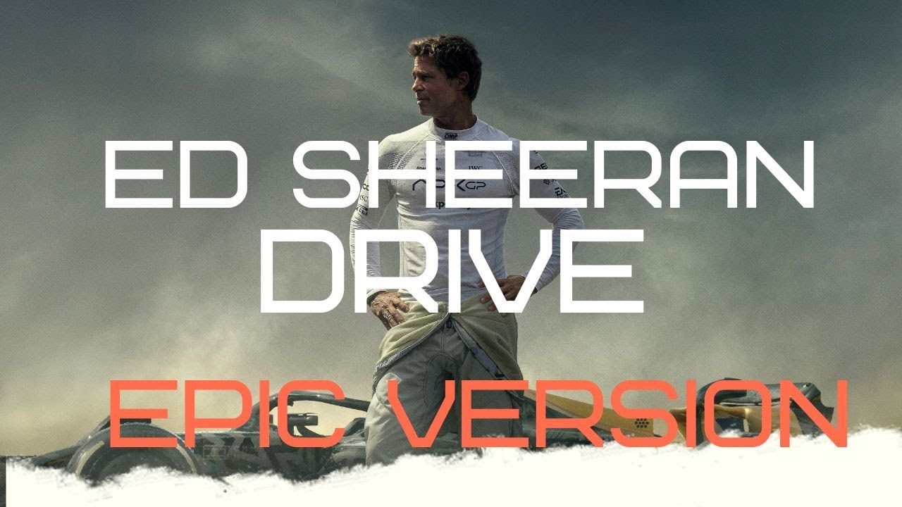 Ed Sheeran - Drive (From F1 The Movie) [Epic Cinematic]