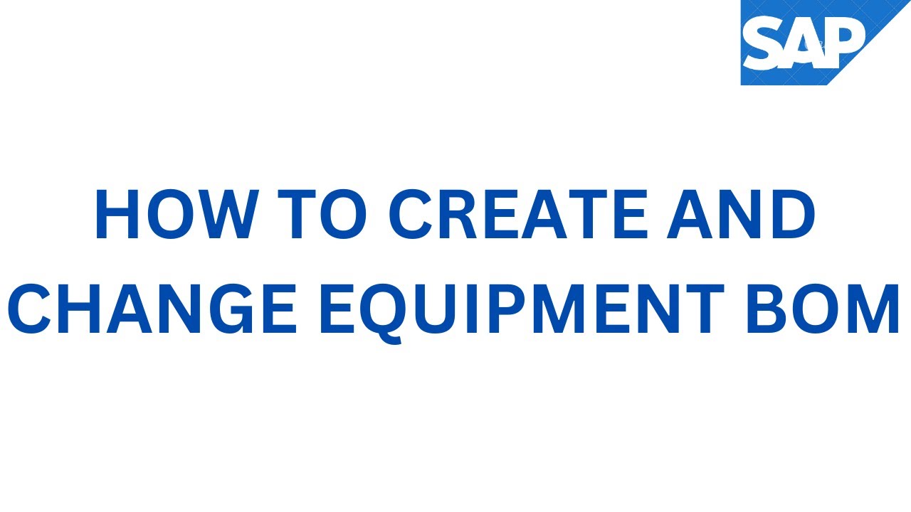 HOW TO CREATE AND CHANGE EQUIPMENT BOM IN SAP PM MODULE @sapschool