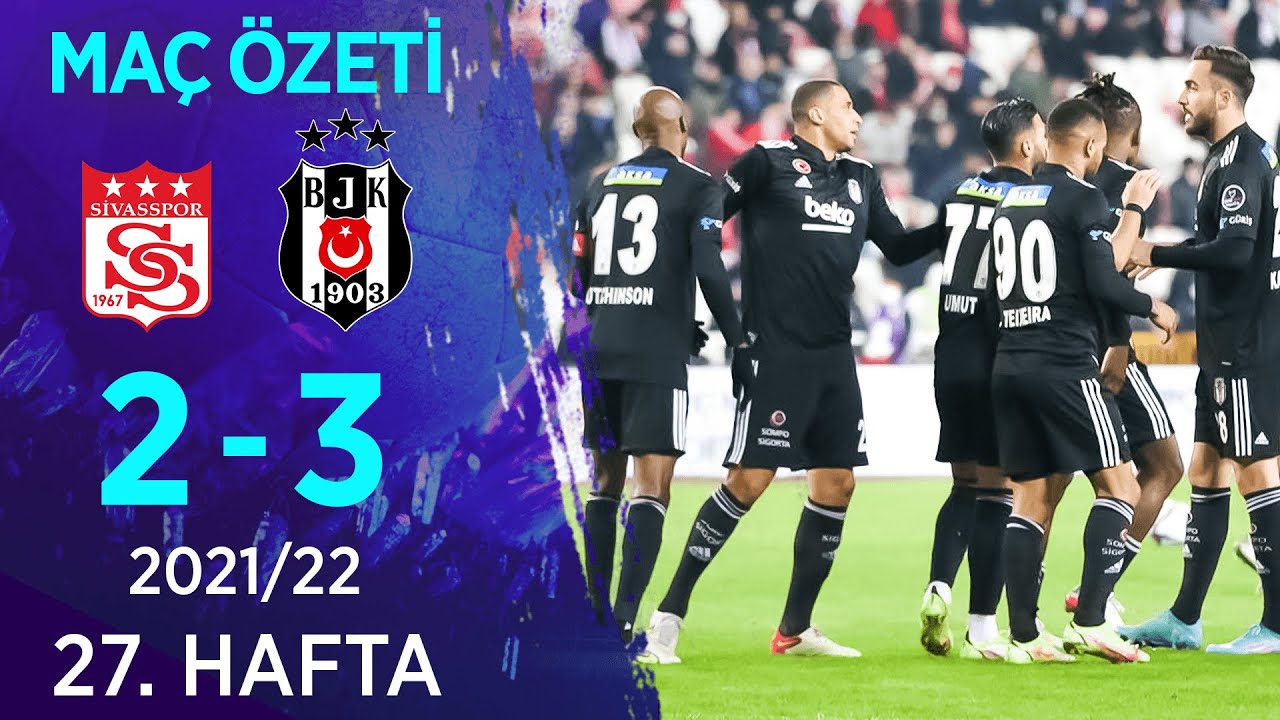 Demir Grup Sivasspor 2-3 Beşiktaş MAÇ ÖZETİ | 27. Hafta - 2021/22