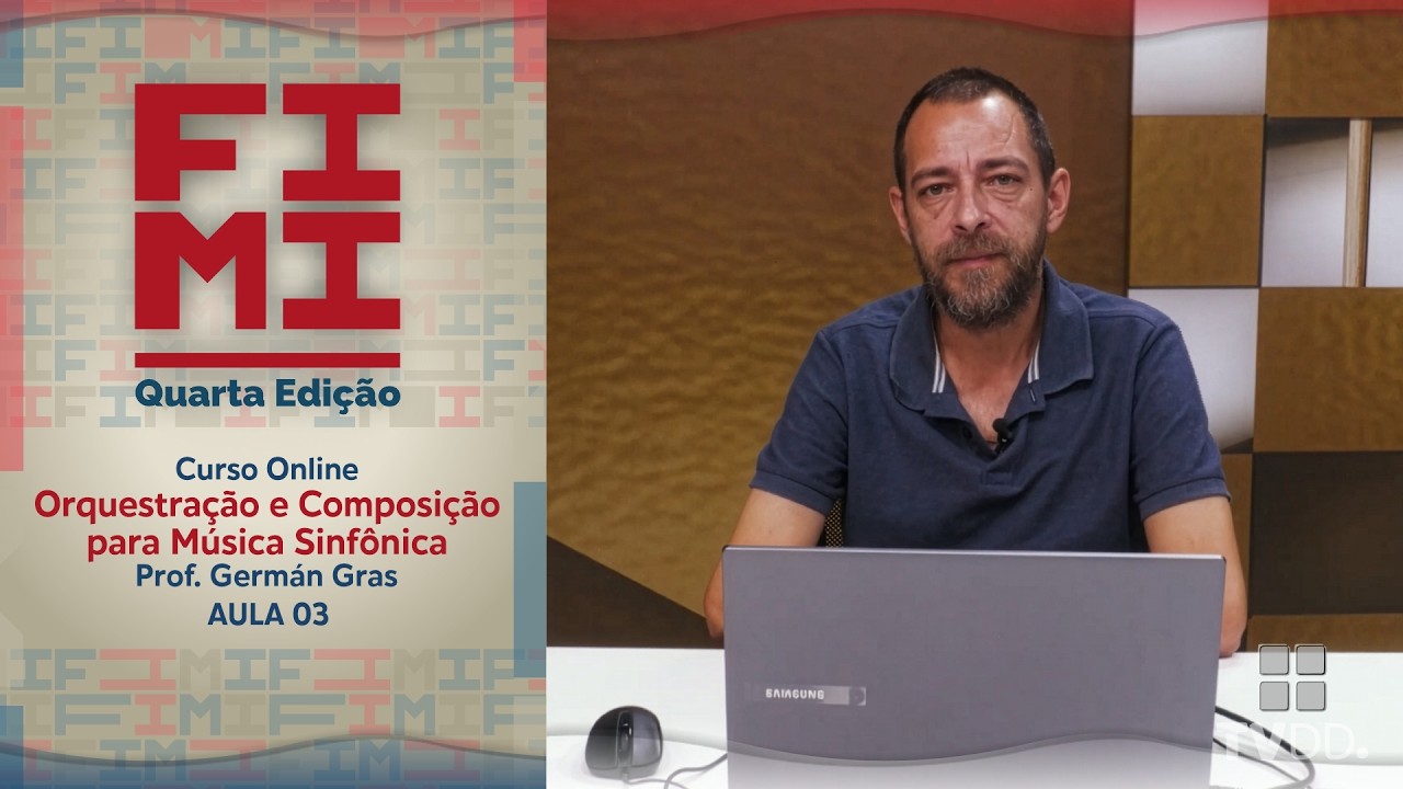 FIMI   ORQUESTRAÇÃO E COMPOSIÇÃO PARA MÚSICA SINFÔNICA   GERMAN GRAS   AULA 3