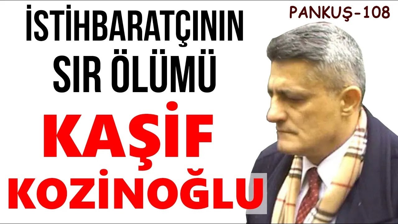 KAŞİF KOZİNOĞLU'NUN SIR ÖLÜMÜ (ARŞİV)