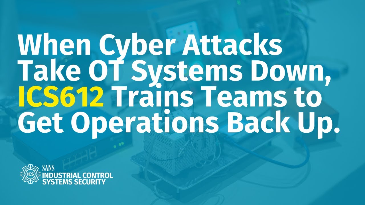 ICS612: ICS Cybersecurity In-Depth