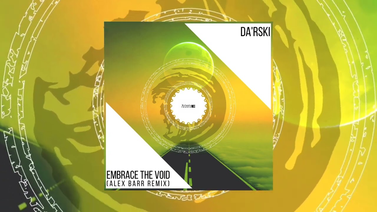 Da'Rski - Embrace The Void (ALEX BARR Remix) 