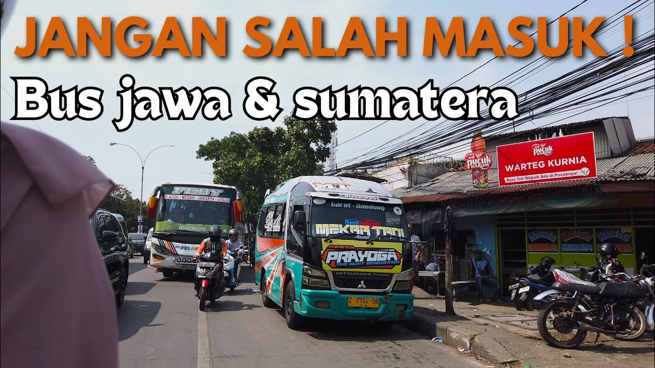jangan salah masuk terminal bus|| tujuan  jawa sumatera di bandung
