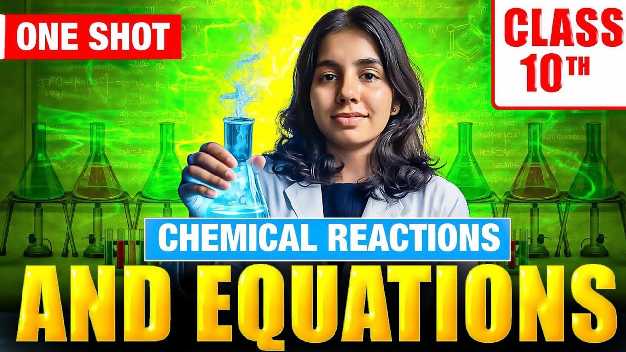 Chemical Reactions and Equations Class 10 🔥 One Shot Full Chapter | CBSE Board 2026 | Rapid Revision