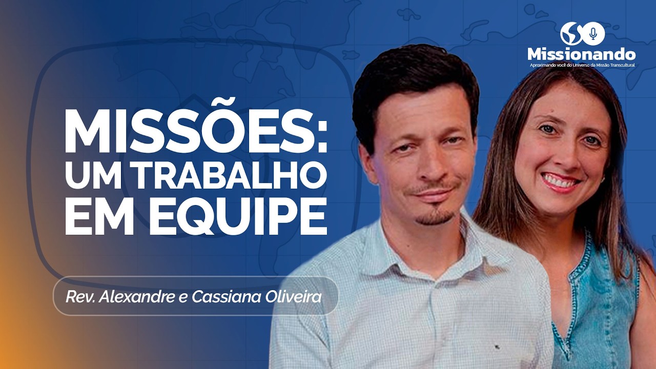 COMO FUNCIONA O APOIO E O TRABALHO EM EQUIPE NO CAMPO MISSIONÁRIO? | MISSIONANDO | IPPTV