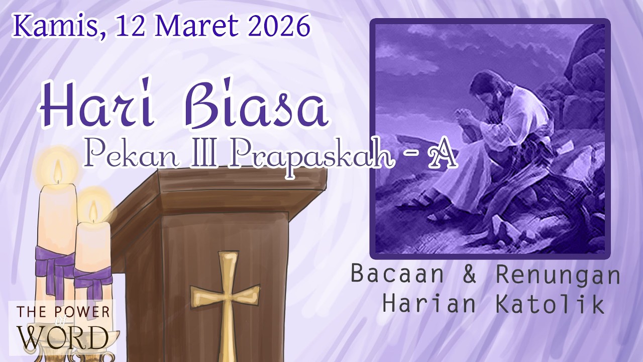 TPoW/KL - Hari Biasa Pekan III Prapaskah /A Kamis 12 Maret 2026 / Bacaan & Renungan Harian Katolik