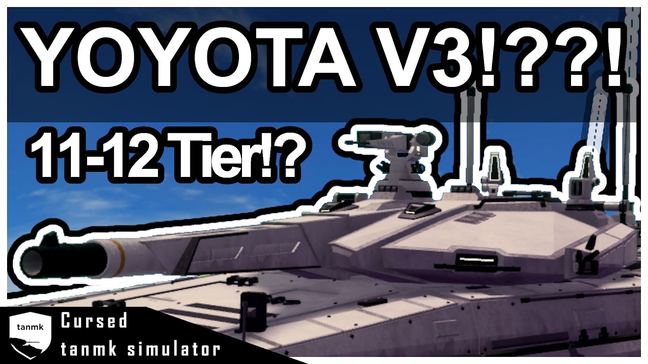 Yoyota V3??! 11-12 Tier | Cursed Tank Simulator