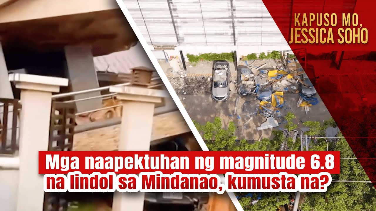 Mga naapektuhan ng magnitude 6.8 na lindol sa Mindanao, kumusta na? | Kapuso Mo, Jessica Soho