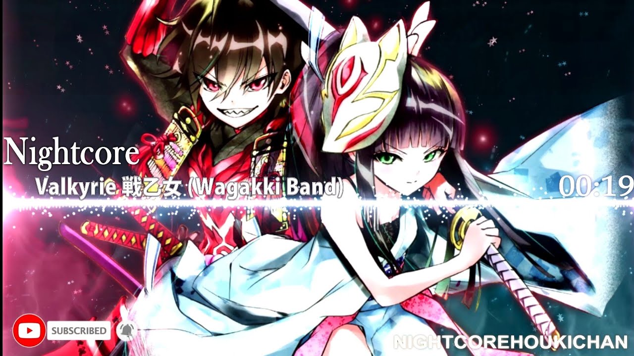 Nightcore - Valkyrie戦乙女 (Wagakki Band) Sousei no onmyouji op1