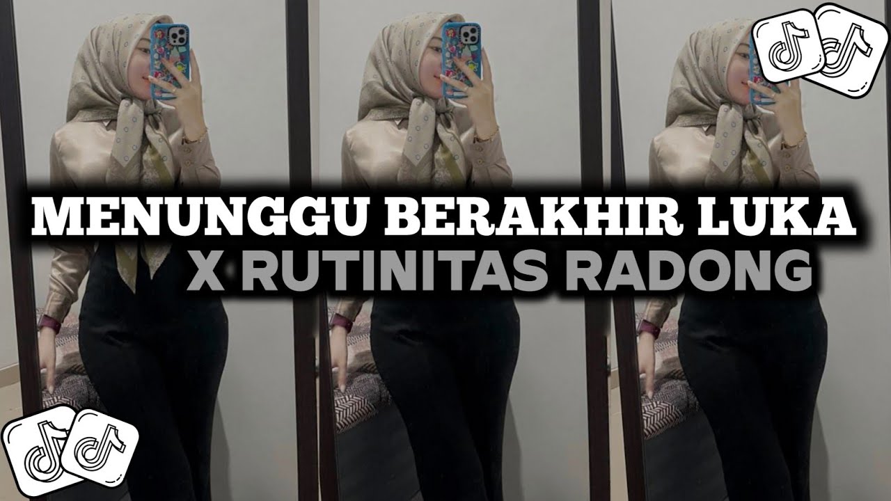 MENUNGGU BERAKHIR LUKA X RUTINITAS RADONG - ( MIX + SLOW  + REVERB ) VIRAL TIKTOK 2024🎵🎶