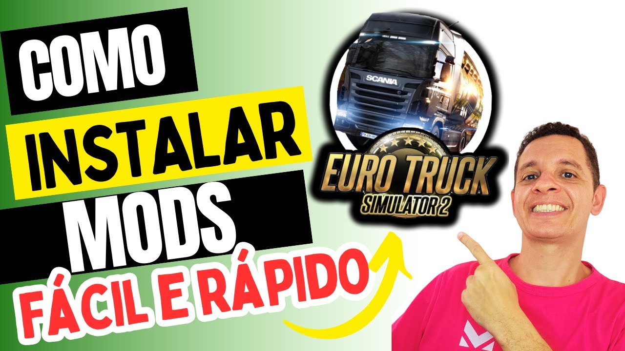 Como Instalar MODS no Euro Truck Simulator 2 (Passo a Passo Simples e Atualizado!)