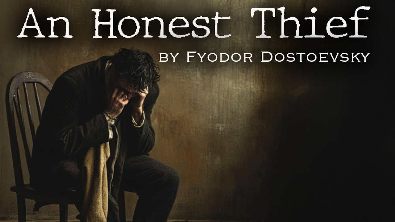 An Honest Thief by Fyodor Dostoevsky (FULL AUDIOBOOK)
