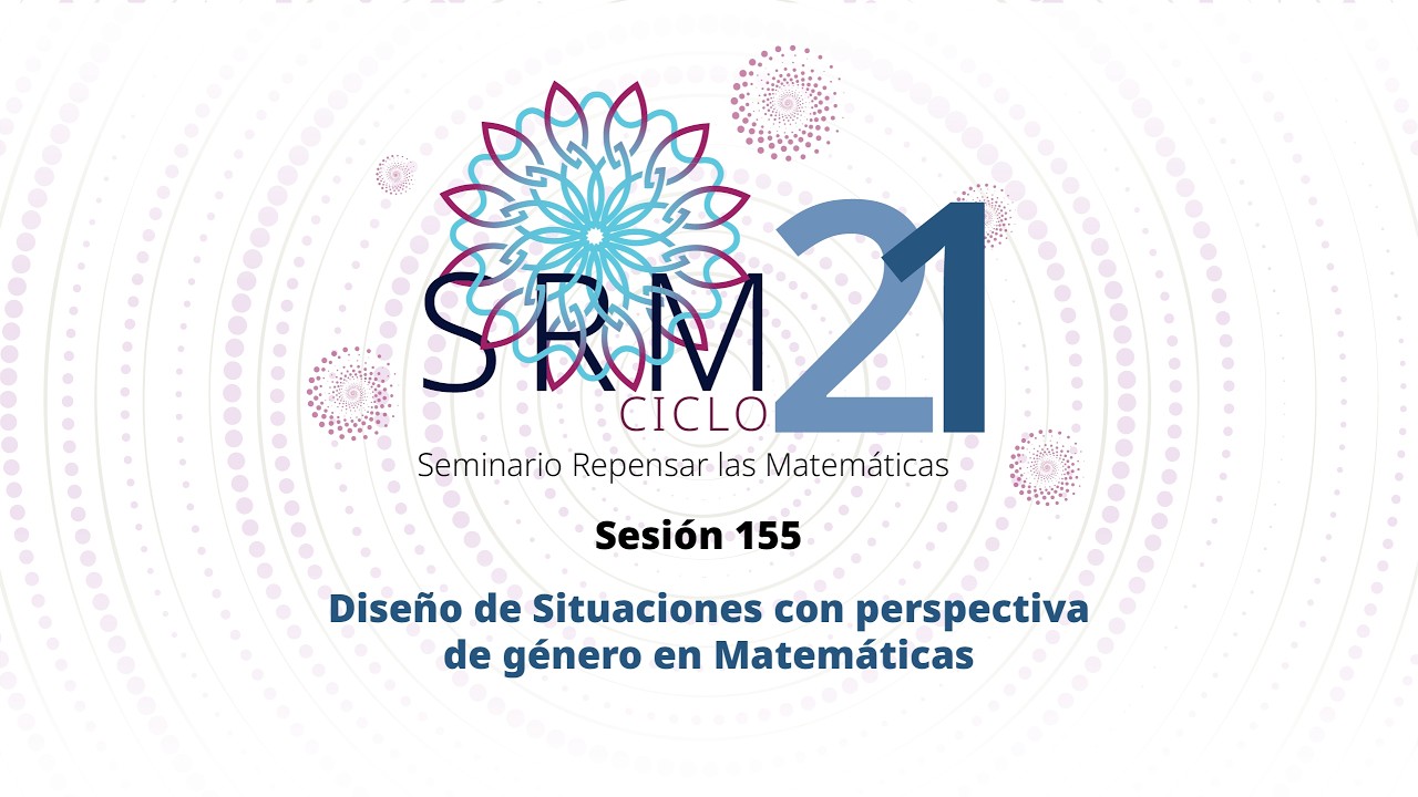 SRM21 S155 Diseño de Situaciones con perspectiva de género en Matemáticas