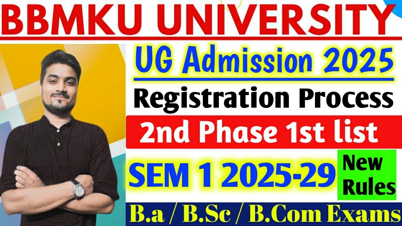 2nd Phase 1st list UG Admission 2025 BBMKU | Registration Process New Rules Semester 1 2025-29 😱