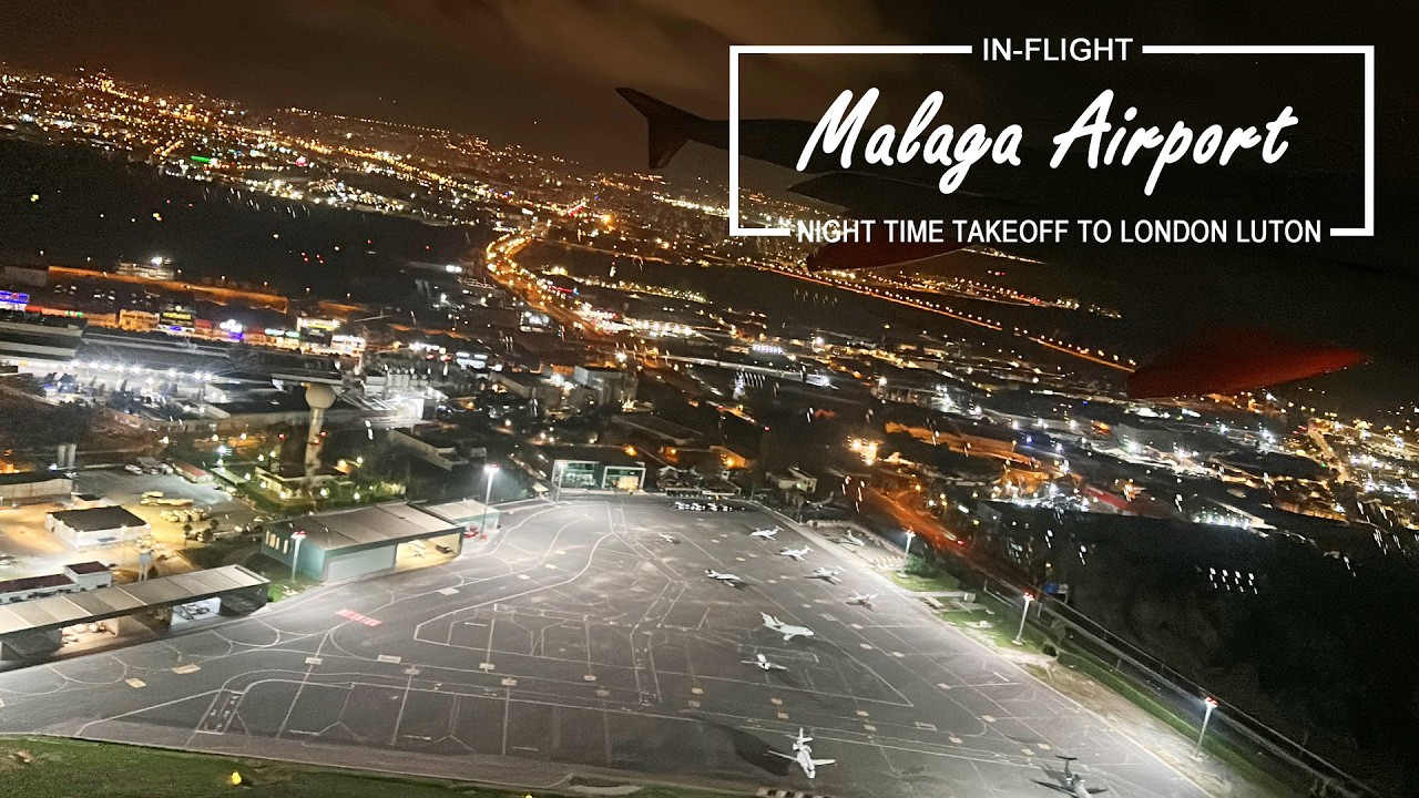 Stunning Night Takeoff from Málaga to London | Costa del Sol Views