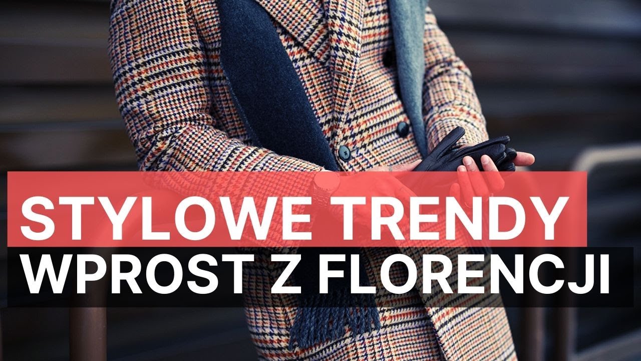 Nowe trendy w modzie męskiej z Pitti Uomo