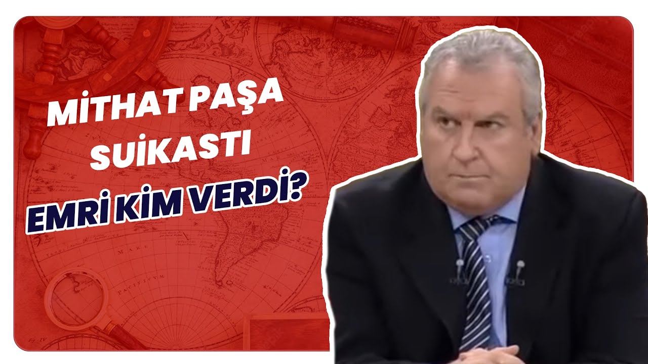 Mithat Paşa Kim Tarafından Öldürüldü? | Tarihin Arka Odası