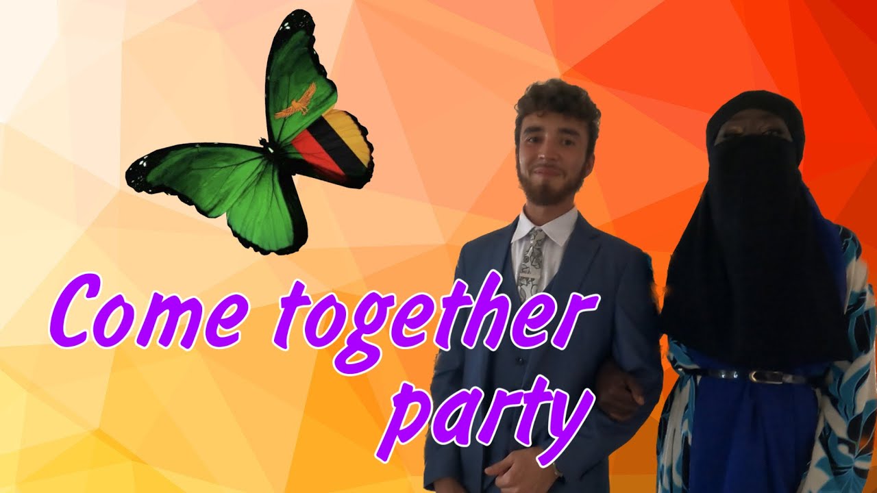 Come together party ~ ZAMBIA AFRICA