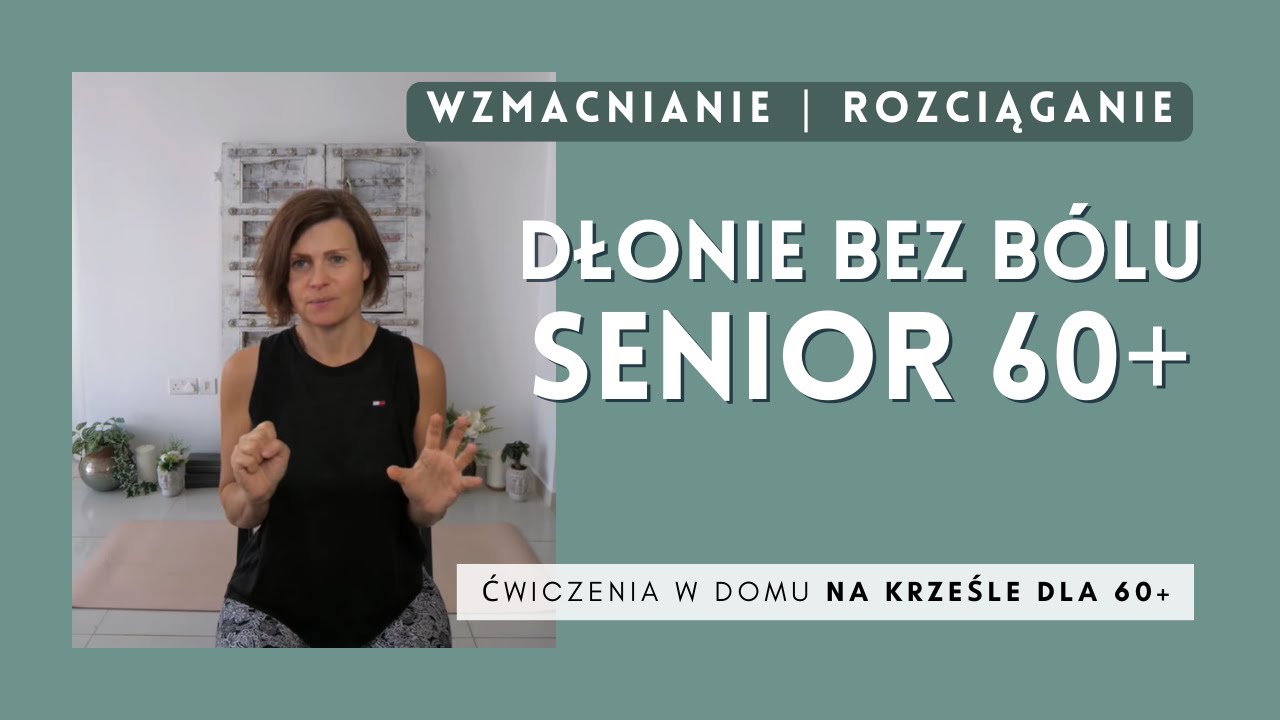 Dłonie bez bólu – bezpieczne ćwiczenia dla SENIORÓW 60+ | palce i nadgarstki