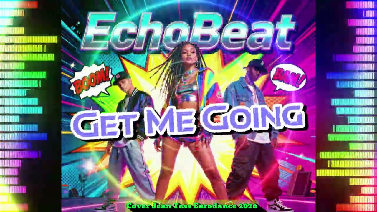 EchoBeat - Get Me Going (Cover Jean Tess Eurodance Mix 2026)
