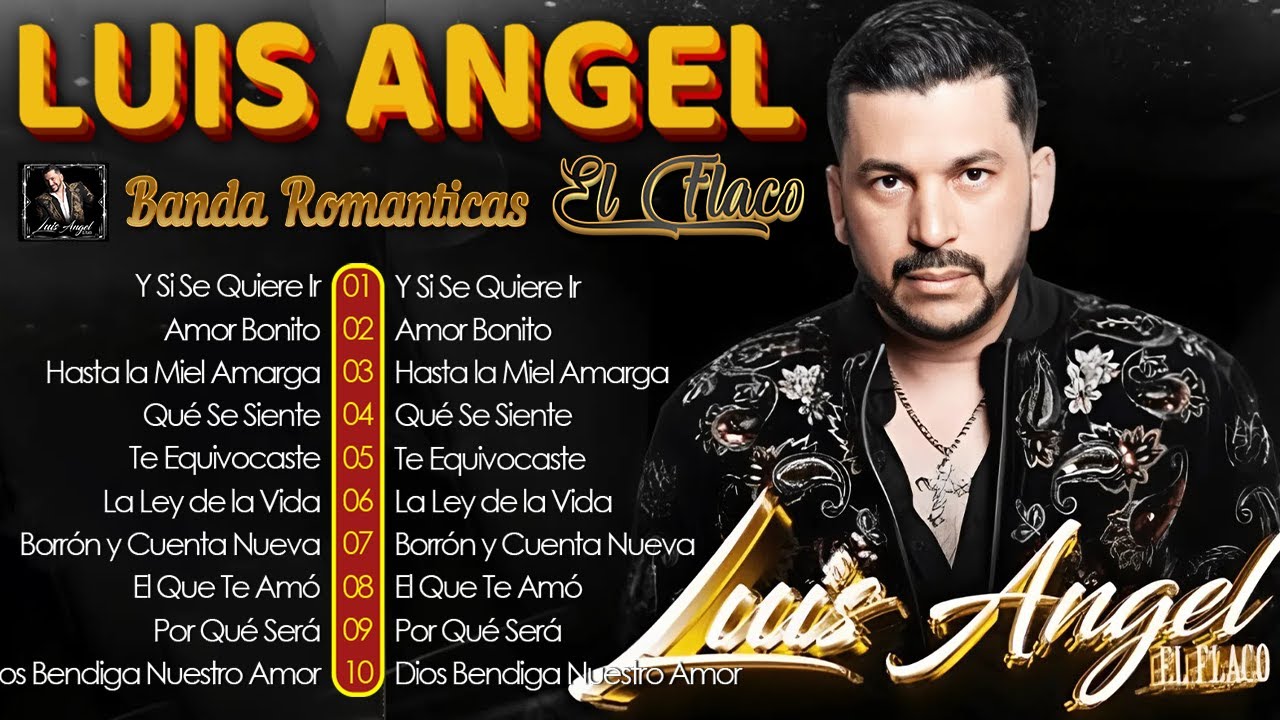 Luis Ángel El Flaco Éxitos Mix 2026 🌹 Lo Más Sonado 💚 Canciones Románticas Nuevas 🤟 Álbum Completo