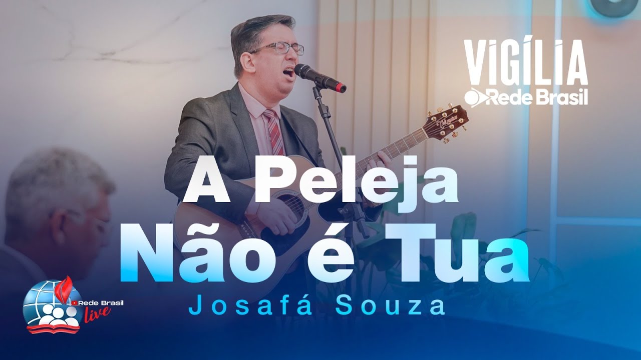 Pb. Josafá Souza | A Peleja Não é Tua | Vigília Rede Brasil | 01/09/23