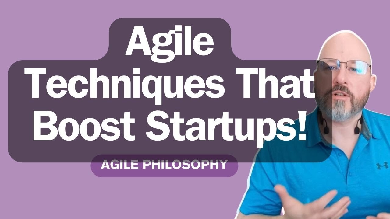 Agile Techniques That Boost Startups!