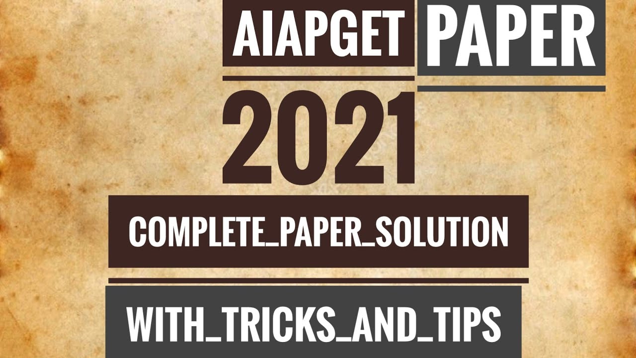 AIAPGET paper  2021 Solution with tricks And tips by Dr.Jeevesh yadav