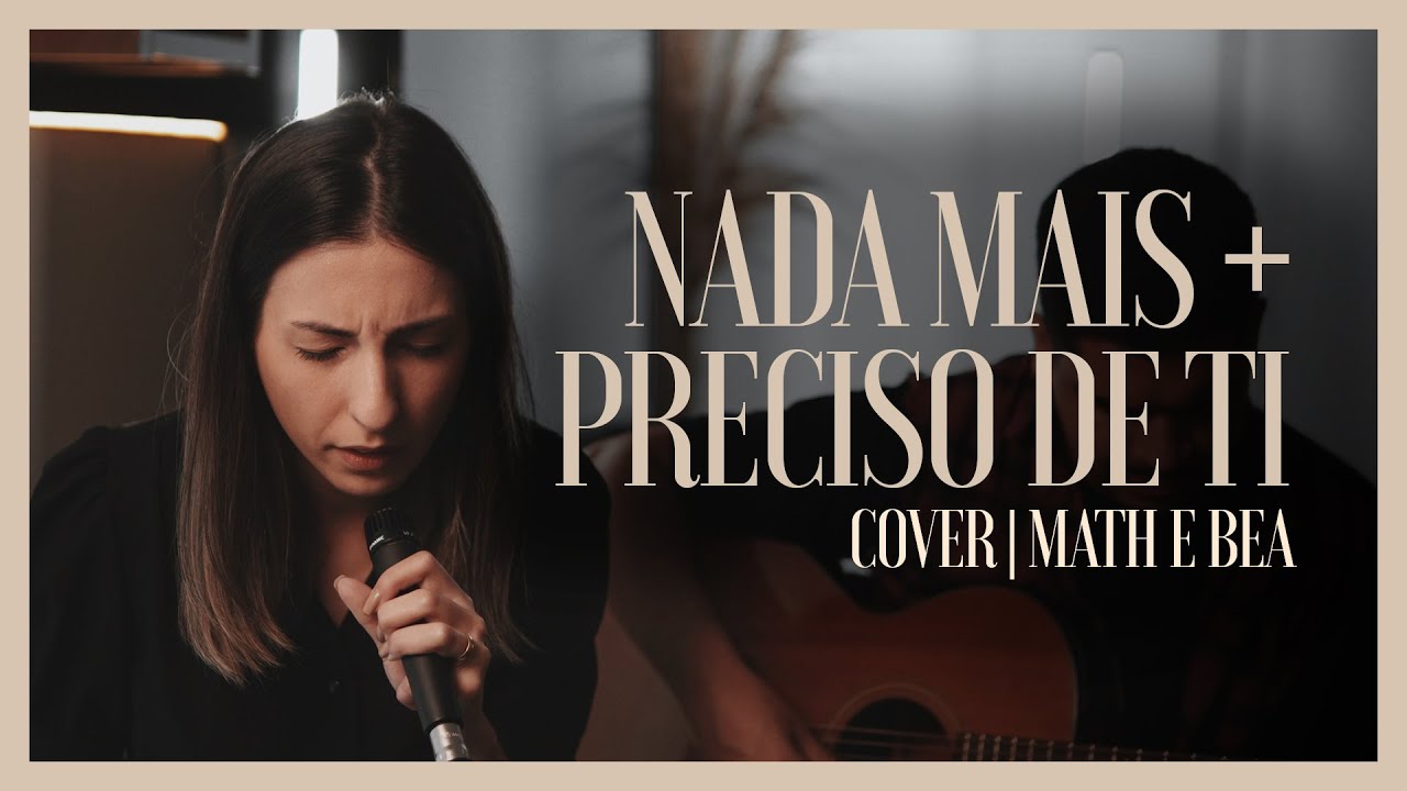Nada Mais (Só quero a Ti) + Preciso de Ti - Bea e Math Riedel - Cover Voz e Violão