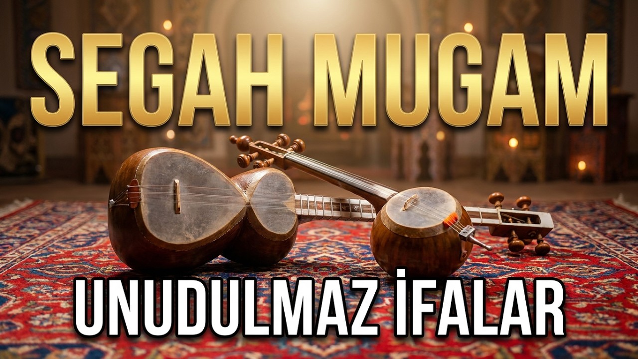 segah mugam ifalari