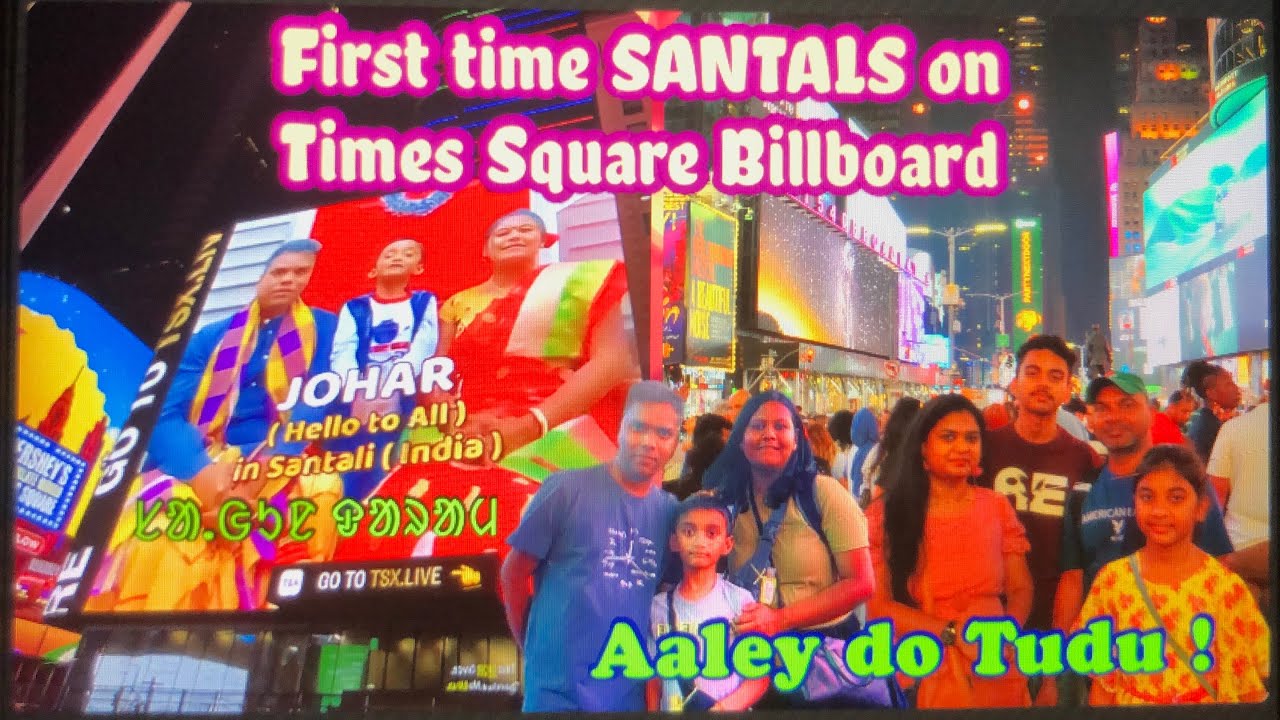 Santali aar Ol Chiki te puilu dhao Times Square Billboard | SANTALI VLOG | AMERICA RE TUDU BAKHUL