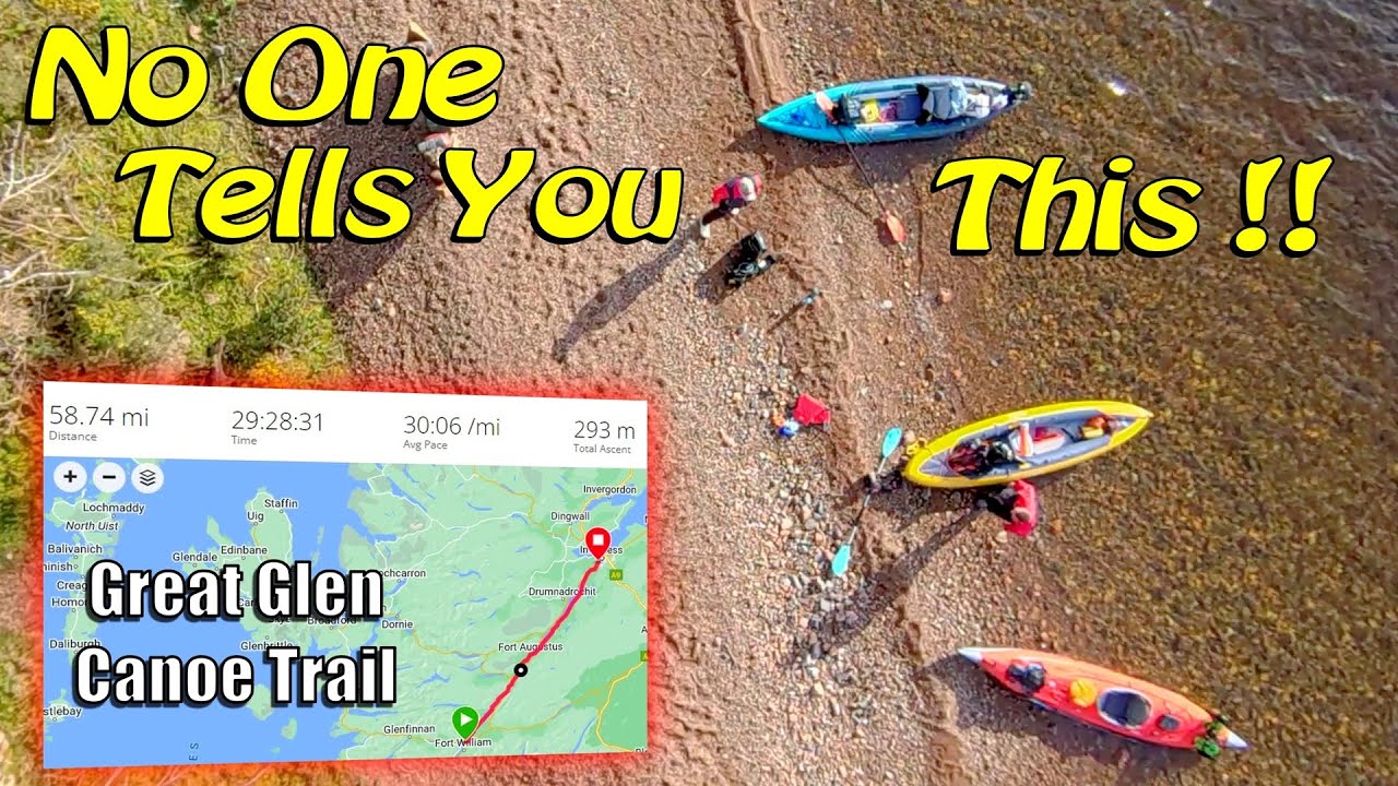 Great Glen Canoe Trail - What No One Tells You !