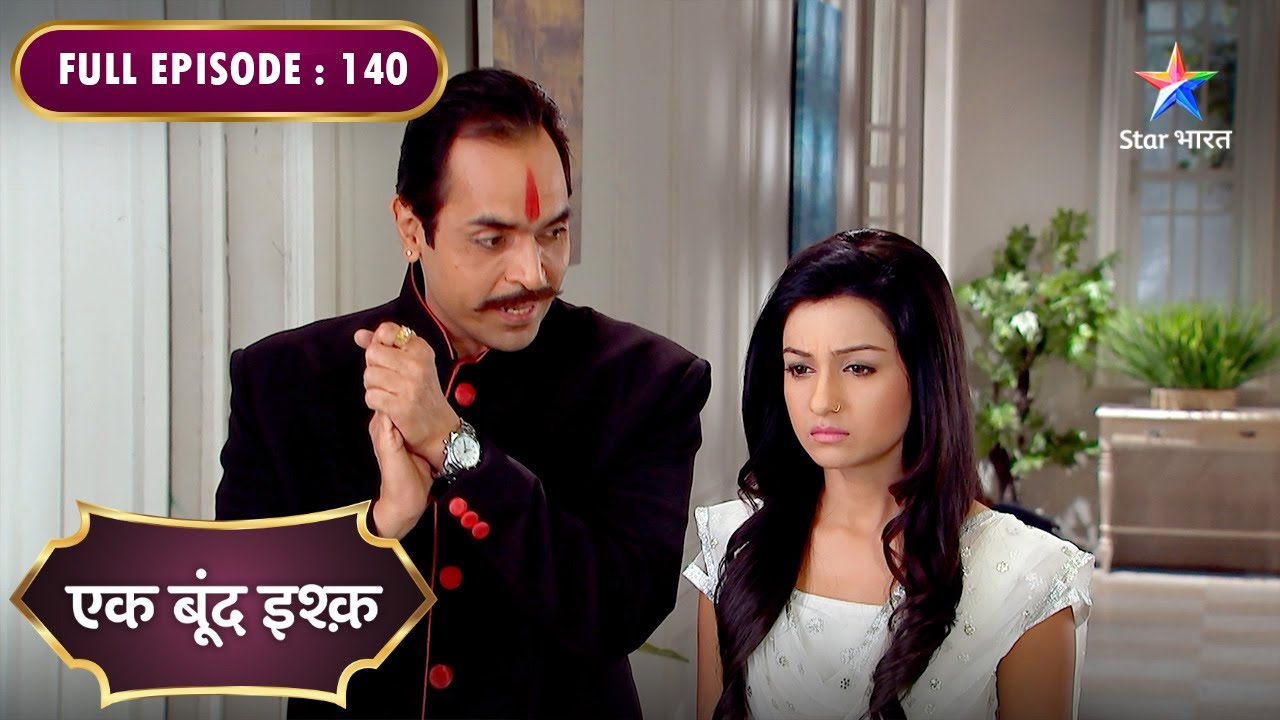 Ek Boond Ishq | Rudra Ki Blackmailing | FULL EPISODE- 140 #starbharatdramaandthriller