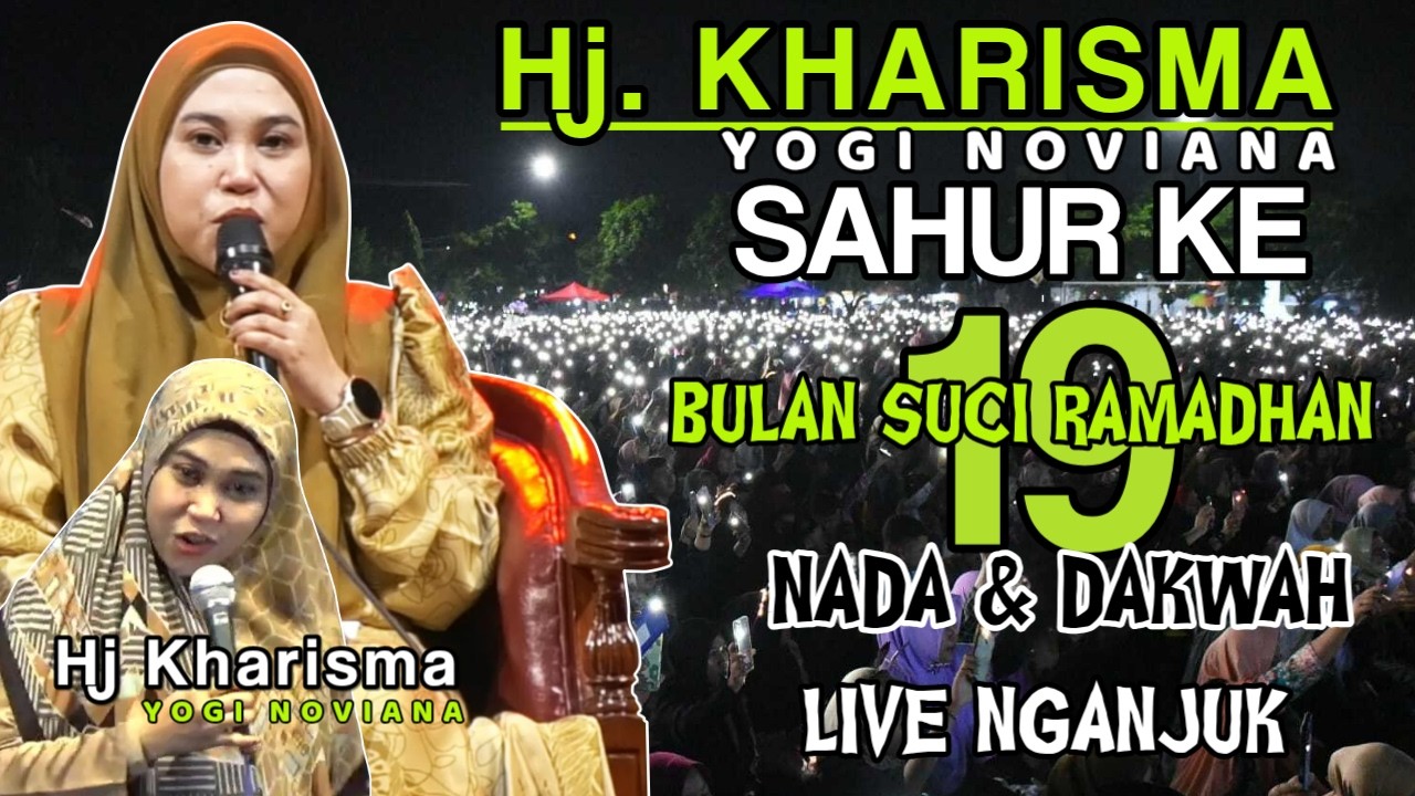NGAJI TEMANI SAHUR ANDA KE 19 BERSAMA HJ KHARISMA YOGI NOVIANA SEMOGA PUASANYA LANCAR -LIVE NGANJUK